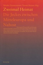 Zweimal Heimat - Die Jeckes zwischen Mitteleuropa und Nahost
